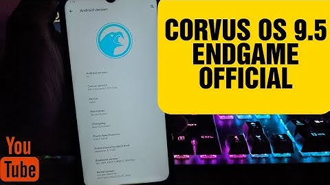 Corvus OS 9.5 ENDGAME official || ft. Redmi Note 7 Pro