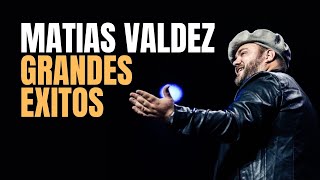 Miniatura del video "Matias Valdez - Grandes Éxitos"