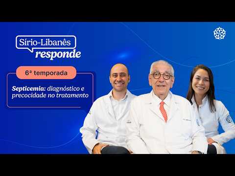 Hospital Sírio-Libanês - Septicemia: diagnóstico e tratamento