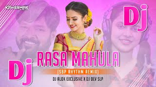 Rasa Mahula Ft Ruku Suna & Aseema Panda (Sbp Rhythm Remix) Dj Alok Exclusive x Dj Dev Slp