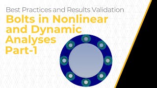 Understanding Bolts in Nonlinear and Dynamic Analyses Using Ansys Mechanical — Lesson 1, Part 1