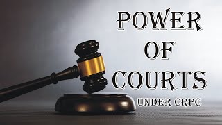 Power of Courts under Cr.P.C | Cr.P.C | Law Guru