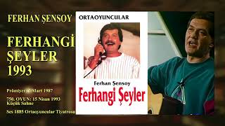 Ferhangi Şeyler 1993, 26 Şubat 20.00’de sizlerle!