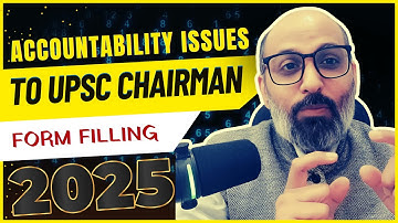 UPSC 2025 Application Form Issues: Accountability, Errors & Solutions!