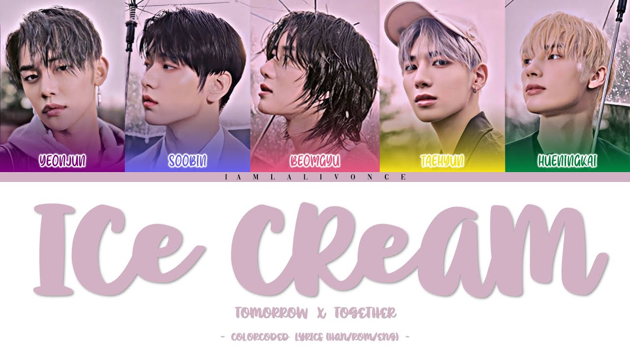 TXT Ice Cream (ColorCoded Lyrics [HAN/ROM/ENG]) ♥︎ YouTube