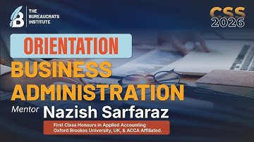 Business Administration Orientation | CSS | The Bureaucrats Institute