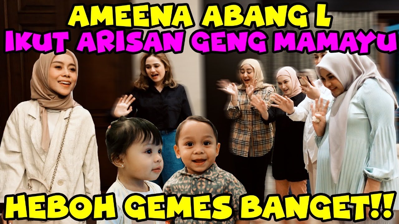 AMEENA ABANG L IKUT RUSUH!! KUMPUL ARISAN GENG MAMAYU