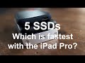 5 external SSDs tested with iPad: What's the fastest?