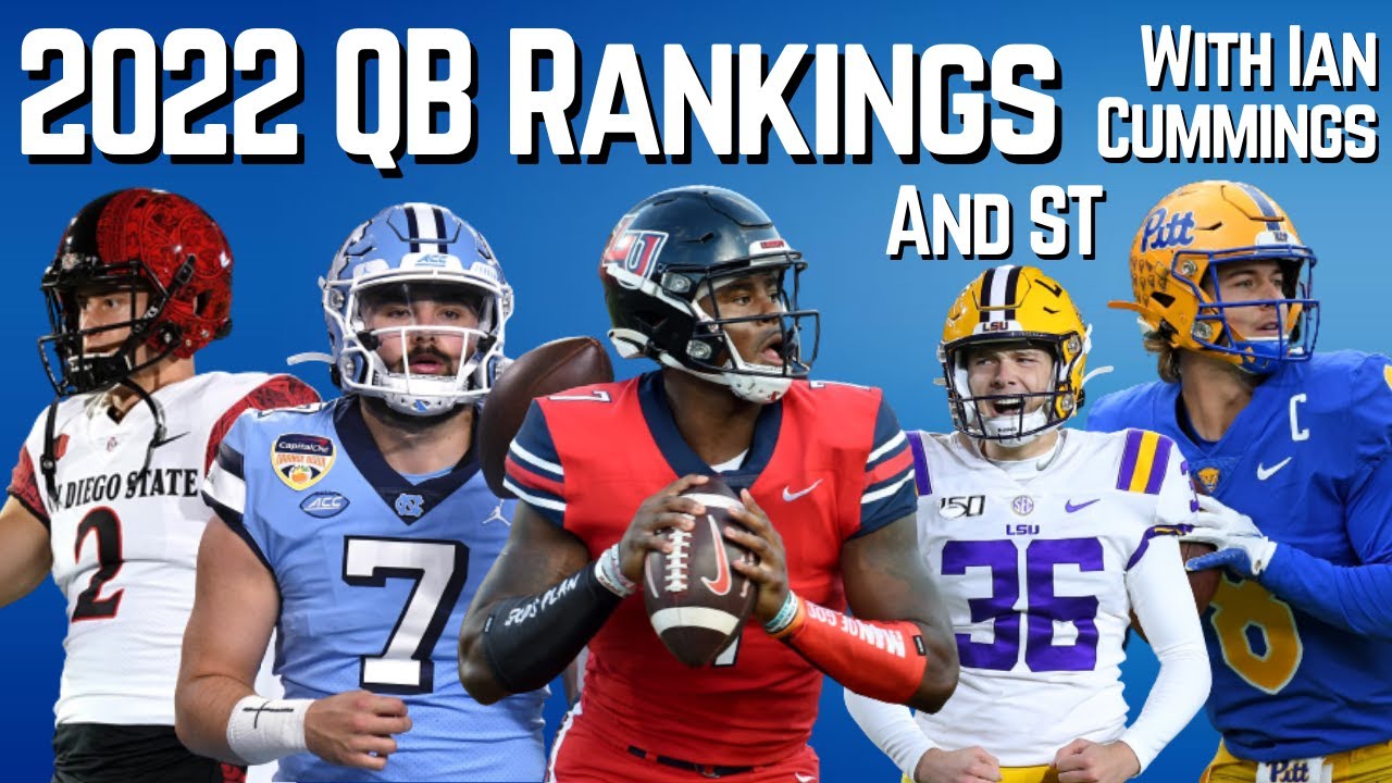 2022 Quarterback &amp; ST Rankings with Ian Cummings | NFL Draft (20 QBs ...