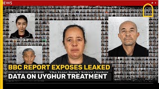 BBC report exposes leaked data on Uyghur treatment
