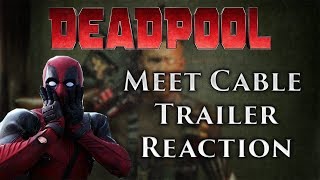 Deadpool, Meet Cable (Deadpool 2) Offical Trailer REACTION!!!