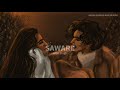 Saware - Arijit Singh Song | Slowed And Reverb Lofi Mix Mp3 Song