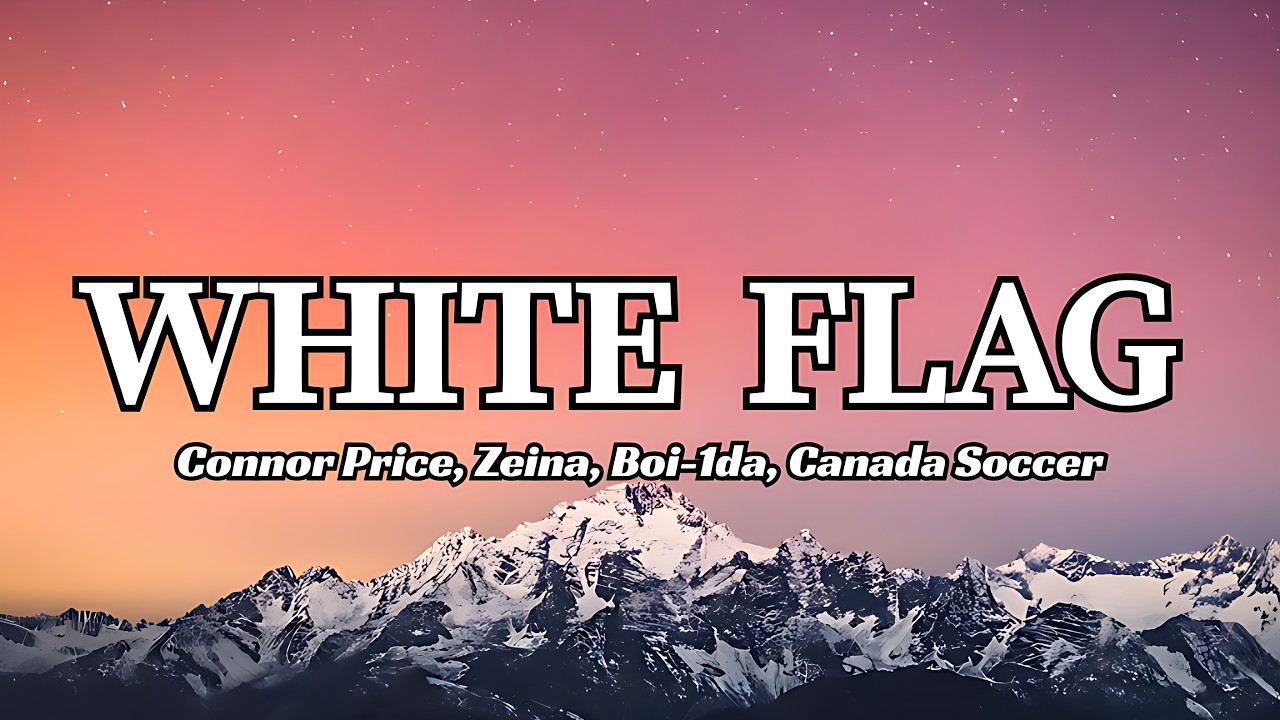 Watch Connor Price, Zeina, Boi 1da, Canada Soccer - WHITE FLAG (Lyrics) | ⚽🔥 on YouTube Watch Connor Price, Zeina, Boi 1da, Canada Soccer - WHITE FLAG (Lyrics) | ⚽🔥 on YouTube