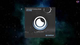 Midnight Evolution - Eclipse (Original Mix) [MASHBUK RECORDINGS]
