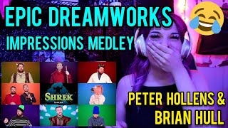 REACTION | PETER HOLLENS 'EPIC DREAMWORKS IMPRESSIONS MEDLEY' FT. BRIAN HULL