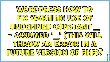 How to fix Warning: Use of undefined constant _ - assumed 