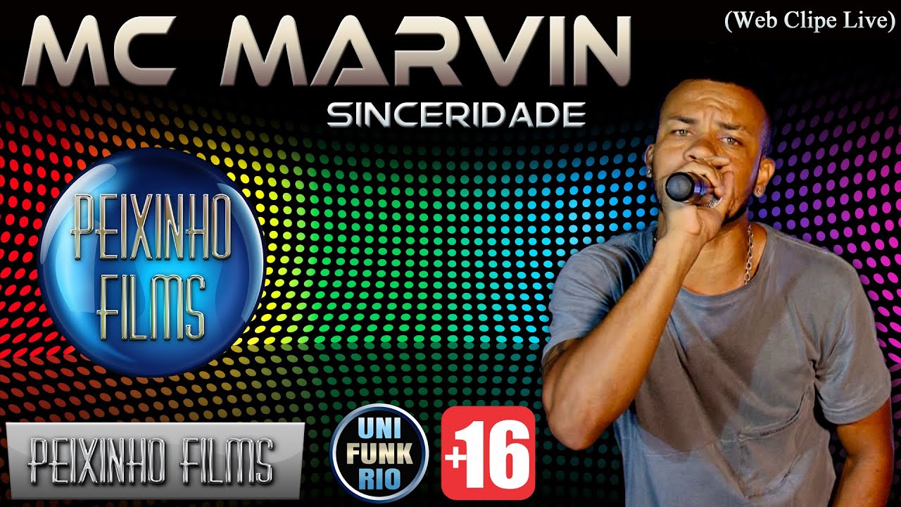 MC Marvin - Sinceridade ▶ Lançamento  ( Web Clipe Live)  Classificação +16