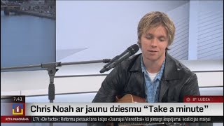 Chris Noah ar jaunu dziesmu “Take a minute”