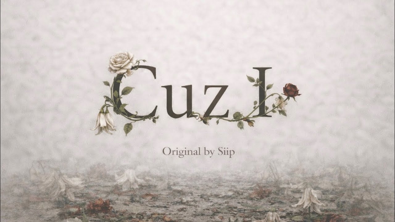 Cuz I / Siip(cover)
