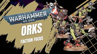 Warhammer 40k 11th Edition: Faction Focus: Orks