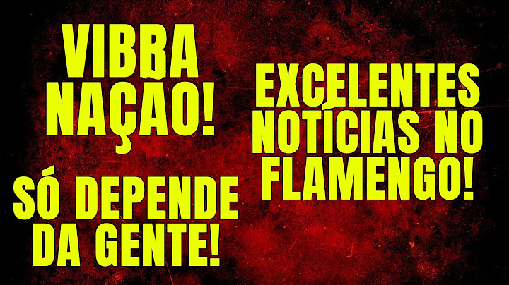 EXCELENTES NOTÍCIAS NO FLAMENGO l HOJE É DIA DE DECISÃO