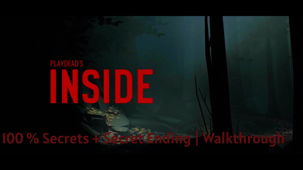 INSIDE (HD) – Full Walkthrough + All Secrets & Secret Ending (No ...