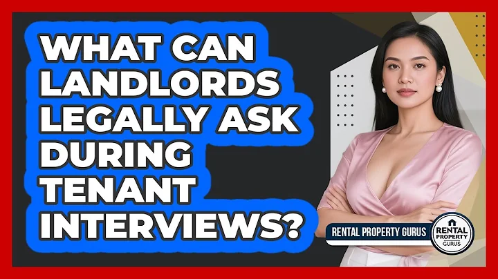 What Can Landlords Legally Ask During Tenant Interviews? - Rental Property Gurus