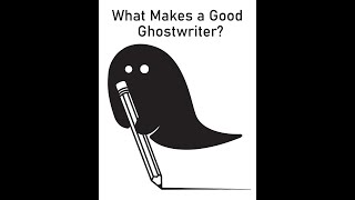 What Makes a Good Ghostwriter?