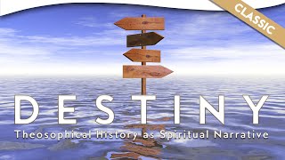 Manifest Destiny: Theosophical History as Spiritual Narrative | Theosophical Classic 2012
