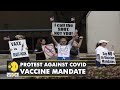 New York workers protest COVID-19 vaccine mandate | WION English News