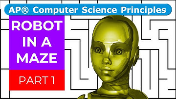 BJC Unit 2 Lab 4 Page 1 Part 1: Robot in a Maze