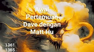 Awal Pertemuan Dave dengan Matt Hu