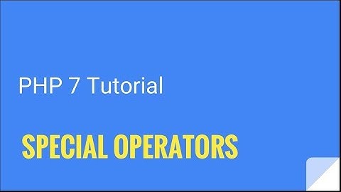PHP 7: Ternary ans spaceship operators | Tutorial Nr. 7