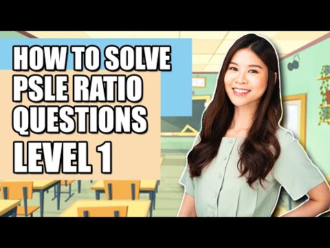 How to Solve PSLE Ratio Questions Level 1 (★☆☆)