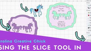 How to use the SLICE tool in Cricut Design Space.