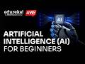 AI Tutorial for Beginners | Edureka 🔍