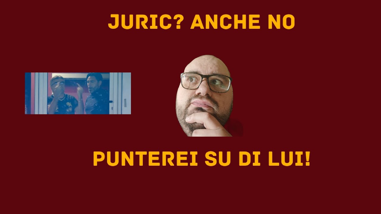 JURIC? BASTA. IO PUNTEREI SU ALTRO!