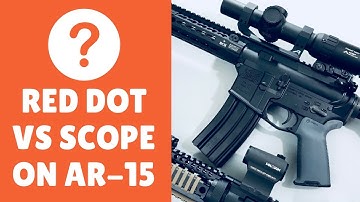 Red Dot Vs Scope For An AR 15 (A Beginner