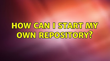 Ubuntu: How can I start my own Repository? (2 Solutions!!)