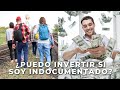 ¿Puedo invertir si soy indocumentado? | Andres Gutierrez