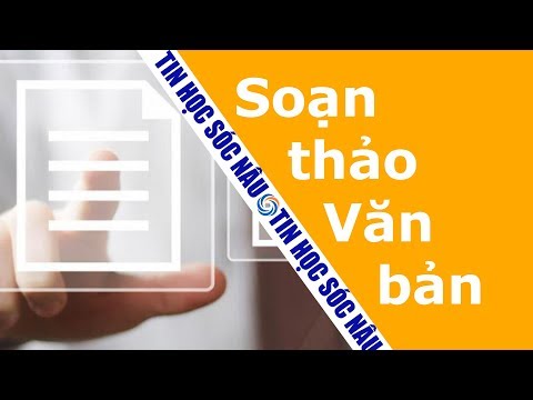 Cách soạn thảo văn bản trên máy tính - Phần 1