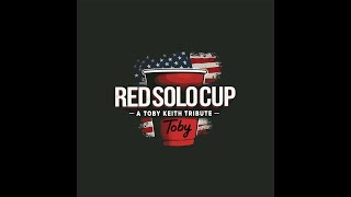 Red Solo Cup - A Toby Keith Tribute Promo 2025