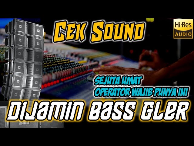 CEK SOUND DANGDUT SEJUTA UMAT BASS GLER - OPERATOR SOUND WAJIB PUNYA LAGU INI class=