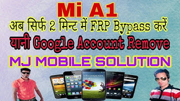 Xiaomi Mi A1 frp bypass or Google Account unlock