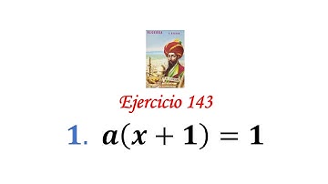 Algebra de Baldor: Ejercicio 143 - Problema 1: a(x+1)=1