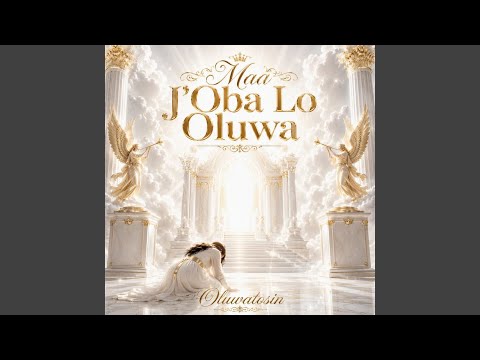 Maa J'oba Lo Oluwa