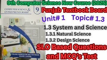 Chapter 1 – Topic 1.3: System and Science | 9th Class Computer Sci 2025 | SLO Based MCQs & Questions