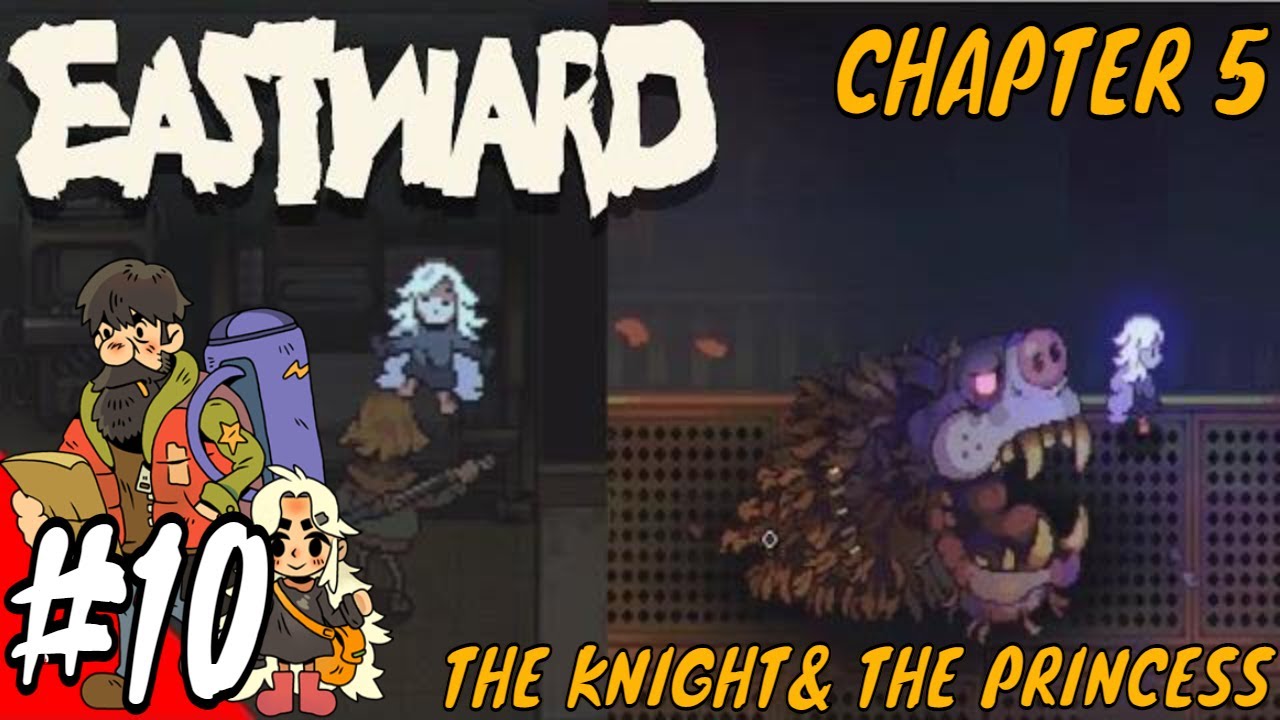 Eastward Gameplay Walkthrough Part 10 - Chapter 5: The Knight & The  Princess Act 1 - Knight Departs - YouTube