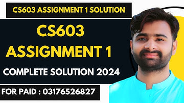 CS603 Assignment 1 100% Correct Solution 2024 BY VUBWN | CS603 Assignment 1 Solution BY NASIR ABBAS