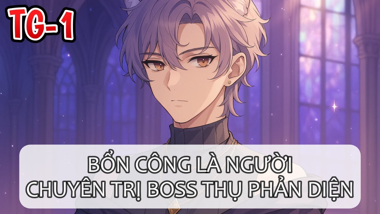 Thế giới 1 / BỔN CÔNG LÀ NGƯỜI CHUYÊN TRỊ BOSS THỤ PHẢN DIỆN